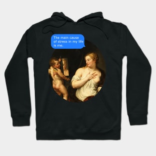 the main cause of stress in my life is me - old painting Hoodie